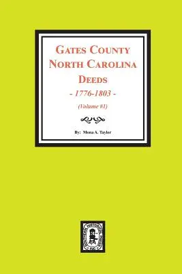 Gates County North Carolina Deeds, 1776-1803. (1. kötet) - Gates County North Carolina Deeds, 1776-1803. (Volume #1)
