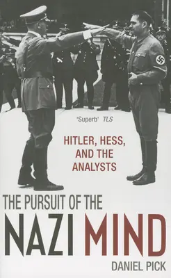 A náci elme nyomában: Hitler, Hess és az elemzők - Pursuit of the Nazi Mind: Hitler, Hess, and the Analysts