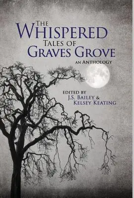 A Graves Grove suttogó történetei - The Whispered Tales of Graves Grove