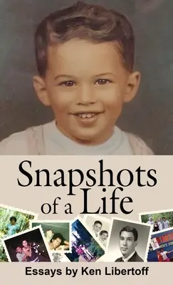 Egy élet pillanatképei: Essays - Snapshots of a Life: Essays