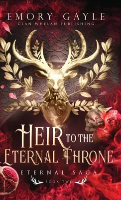 Az örökös az örökös trónra: Eternal Saga 2. könyv - Heir to the Eternal Throne: Eternal Saga Book 2