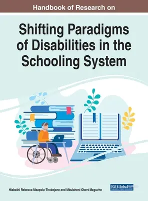 A fogyatékossági paradigmák változása az iskolarendszerben című kutatási kézikönyv - Handbook of Research on Shifting Paradigms of Disabilities in the Schooling System