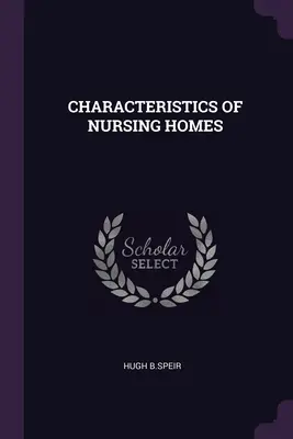 Az idősotthonok jellemzői - Characteristics of Nursing Homes