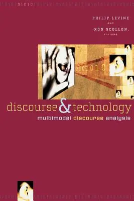 Diskurzus és technológia: Multimodális diskurzuselemzés - Discourse and Technology: Multimodal Discourse Analysis