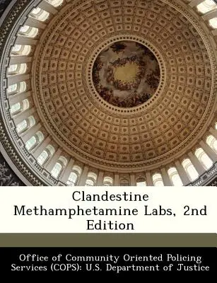 Titkos metamfetamin laboratóriumok, 2. kiadás - Clandestine Methamphetamine Labs, 2nd Edition