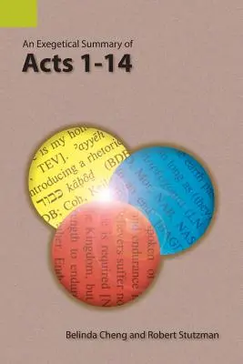 Az Apostolok Cselekedetei 1-14 egzegetikai összefoglalása - An Exegetical Summary of Acts 1-14