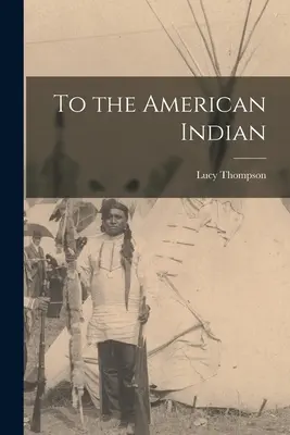 To the American Indian