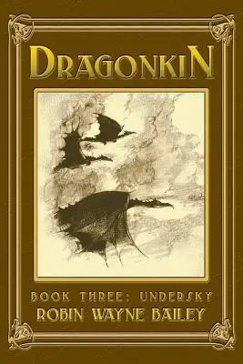 Dragonkin harmadik könyv, Undersky - Dragonkin Book Three, Undersky