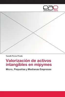 Valorizacin de activos intangibles en mipymes
