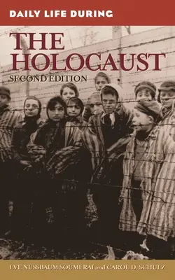 A mindennapi élet a holokauszt idején - Daily Life During the Holocaust