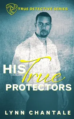 Az ő igazi védelmezői - His True Protectors