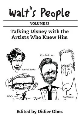 Waltův lid: Svazek 22: Povídání o Disneym s umělci, kteří ho znali - Walt's People: Volume 22: Talking Disney with the Artists Who Knew Him