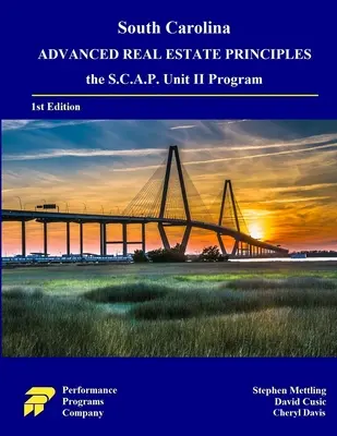 Dél-Karolinai haladó ingatlanügyek alapelvei: az S.C.A.P. Unit II program - South Carolina Advanced Real Estate Principles: the S.C.A.P. Unit II Program