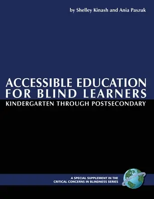 Hozzáférhető oktatás vak tanulók számára az óvodától a középiskola utáni oktatásig (PB) - Accessible Education for Blind Learners Kindergarten Through Postsecondary (PB)