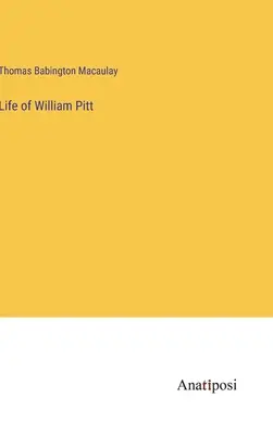 William Pitt élete - Life of William Pitt