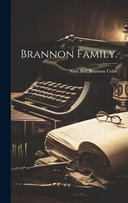 Brannon család. - Brannon Family.