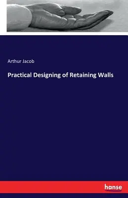 A támfalak gyakorlati tervezése - Practical Designing of Retaining Walls