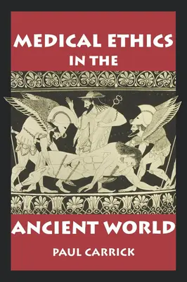 Orvosi etika az ókori világban - Medical Ethics in the Ancient World