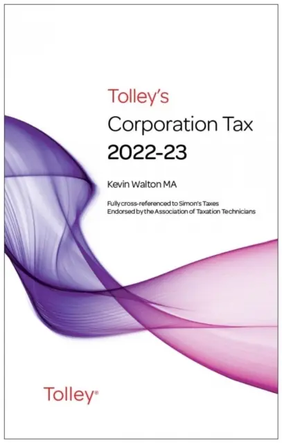 Tolley's Corporation Tax 2022-23 Main Annual (Társasági adó 2022-23) - Tolley's Corporation Tax 2022-23 Main Annual