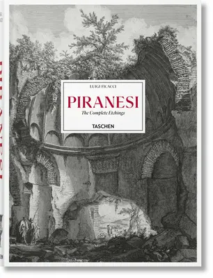 Piranesi. Az összes metszet - Piranesi. the Complete Etchings