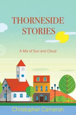 Thorneside Stories: A Nap és a felhők keveréke - Thorneside Stories: A Mix of Sun and Cloud