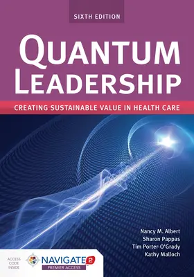 Quantum Leadership: Fenntartható értékteremtés az egészségügyben: Fenntartható értékteremtés az egészségügyben - Quantum Leadership: Creating Sustainable Value in Health Care: Creating Sustainable Value in Health Care