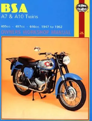 BSA A7 és A10 Twins Owners Workshop Manual, 121. sz.: '47-'62 - BSA A7 and A10 Twins Owners Workshop Manual, No. 121: '47-'62