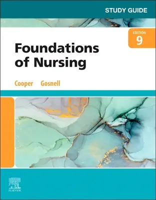 Study Guide for Foundations of Nursing (Cooper Kim RN MSN MSN (Chair Nursing Department Program Ivy Tech State College Terre Haute Indiana)) - Study Guide for Foundations of Nursing (Cooper Kim RN MSN (Chair Nursing Department Program Ivy Tech State College Terre Haute Indiana))