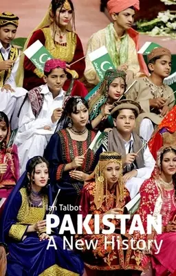 Pakisztán: Pakisztán: Egy új történelem - Pakistan: A New History