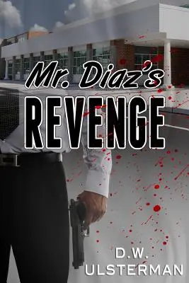 Mr. Diaz bosszúja - Mr. Diaz's Revenge