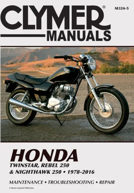 Honda Twinstar, Rebel 250 & Nighthawk 250, 1978-2016 Clymer kézikönyv: Karbantartás * Hibaelhárítás * Javítás - Honda Twinstar, Rebel 250 & Nighthawk 250, 1978-2016 Clymer Manual: Maintenance * Troubleshooting * Repair