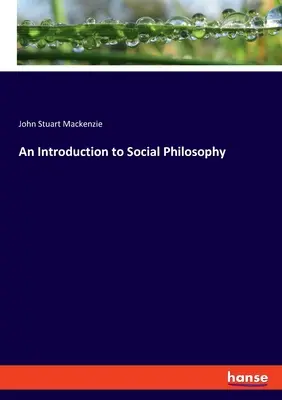 Bevezetés a társadalomfilozófiába - An Introduction to Social Philosophy