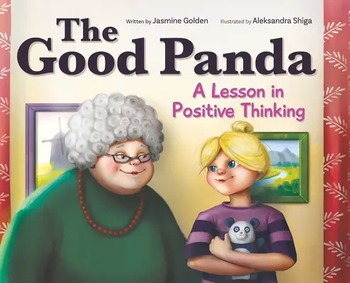 A jó panda: A pozitív gondolkodás leckéje - The Good Panda: A Lesson in Positive Thinking