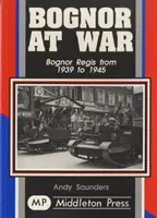 Bognor a háborúban - Bognor at War