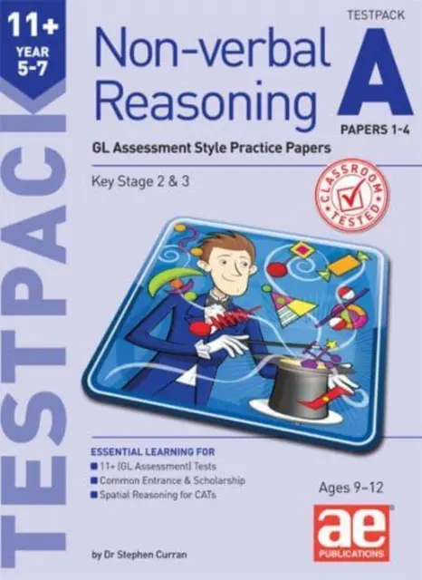 11+ Nonverbális érvelés 5-7. évfolyam A tesztcsomag 1-4. feladat - GL Assessment Style Practice Papers (GL Assessment Style Practice Papers) - 11+ Non-verbal Reasoning Year 5-7 Testpack A Papers 1-4 - GL Assessment Style Practice Papers