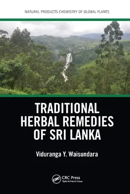 Srí Lanka hagyományos gyógynövényes gyógymódjai - Traditional Herbal Remedies of Sri Lanka