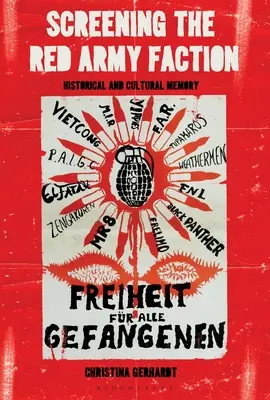 A Vörös Hadsereg Frakció átvilágítása: Történelmi és kulturális emlékezet - Screening the Red Army Faction: Historical and Cultural Memory