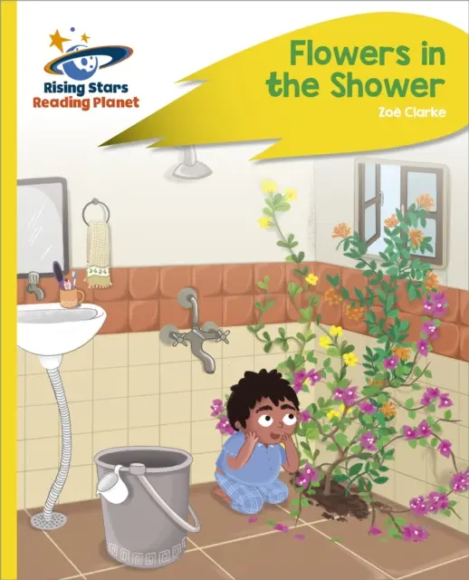 Reading Planet - Virágok a zuhany alatt - Sárga Plusz: Rocket Phonics - Reading Planet - Flowers in the Shower - Yellow Plus: Rocket Phonics