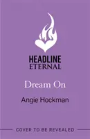 Dream On - Mit tennél, ha álmaid férfijáról kiderülne, hogy valóságos? - Dream On - What would you do if your dream man turned out to be real?