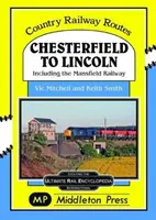 Chesterfield és Lincoln között - beleértve a Mansfield Railway-t is. - Chesterfield To Lincoln - including the Mansfield Railway