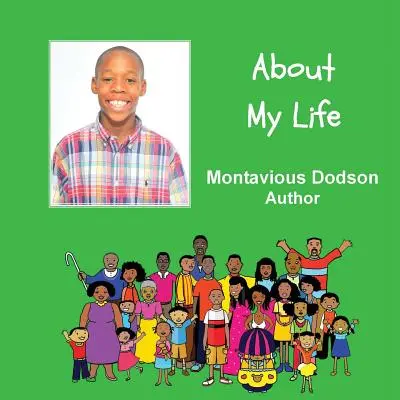 About My Life: A Child Authored Book