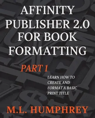 Affinity Publisher 2.0 könyvformázáshoz 1. rész - Affinity Publisher 2.0 for Book Formatting Part 1