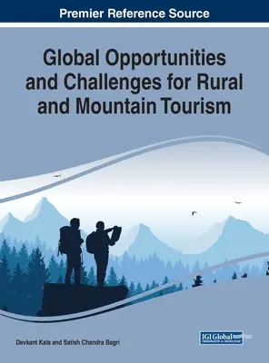 A vidéki és hegyvidéki turizmus globális lehetőségei és kihívásai - Global Opportunities and Challenges for Rural and Mountain Tourism