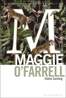 Maggie O'Farrell: Farrell Farrell: Kortárs kritikai perspektívák - Maggie O'Farrell: Contemporary Critical Perspectives