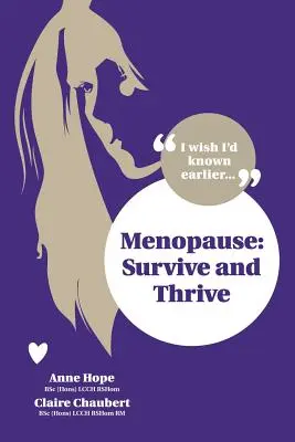 Menopauza: Túlélni és gyarapodni - Menopause: Survive and Thrive