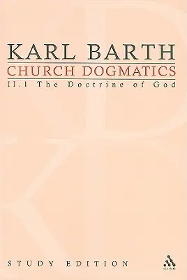 Egyházi dogmatika 9. tanulmányi kiadás: Az Istenről szóló tanítás II.1 § 31. pont - Church Dogmatics Study Edition 9: The Doctrine of God II.1 § 31