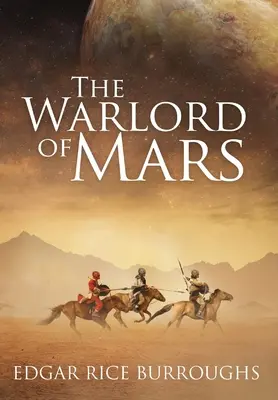 A Mars hadura (Annotated) - The Warlord of Mars (Annotated)