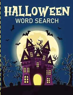 Halloween Word Search: Puzzle Activity Book gyerekeknek 5-8 éves korosztály számára Ifjúsági ajándékok kulcsos megoldási oldalakkal - Halloween Word Search: Puzzle Activity Book For Kids Ages 5-8 Juvenile Gifts With Key Solution Pages