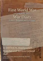 41. DIVÍZIÓ Parancsnokság, kirendeltségek és szolgálatok vezérkara: 1916. május 1. - 1918. május 31. (Első világháború, hadinapló, WO95/2617) - 41 DIVISION Headquarters, Branches and Services General Staff: 1 May 1916 - 31 May 1918 (First World War, War Diary, WO95/2617)