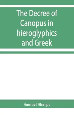 Canopus rendelete hieroglifák és görögül - The decree of Canopus in hieroglyphics and Greek